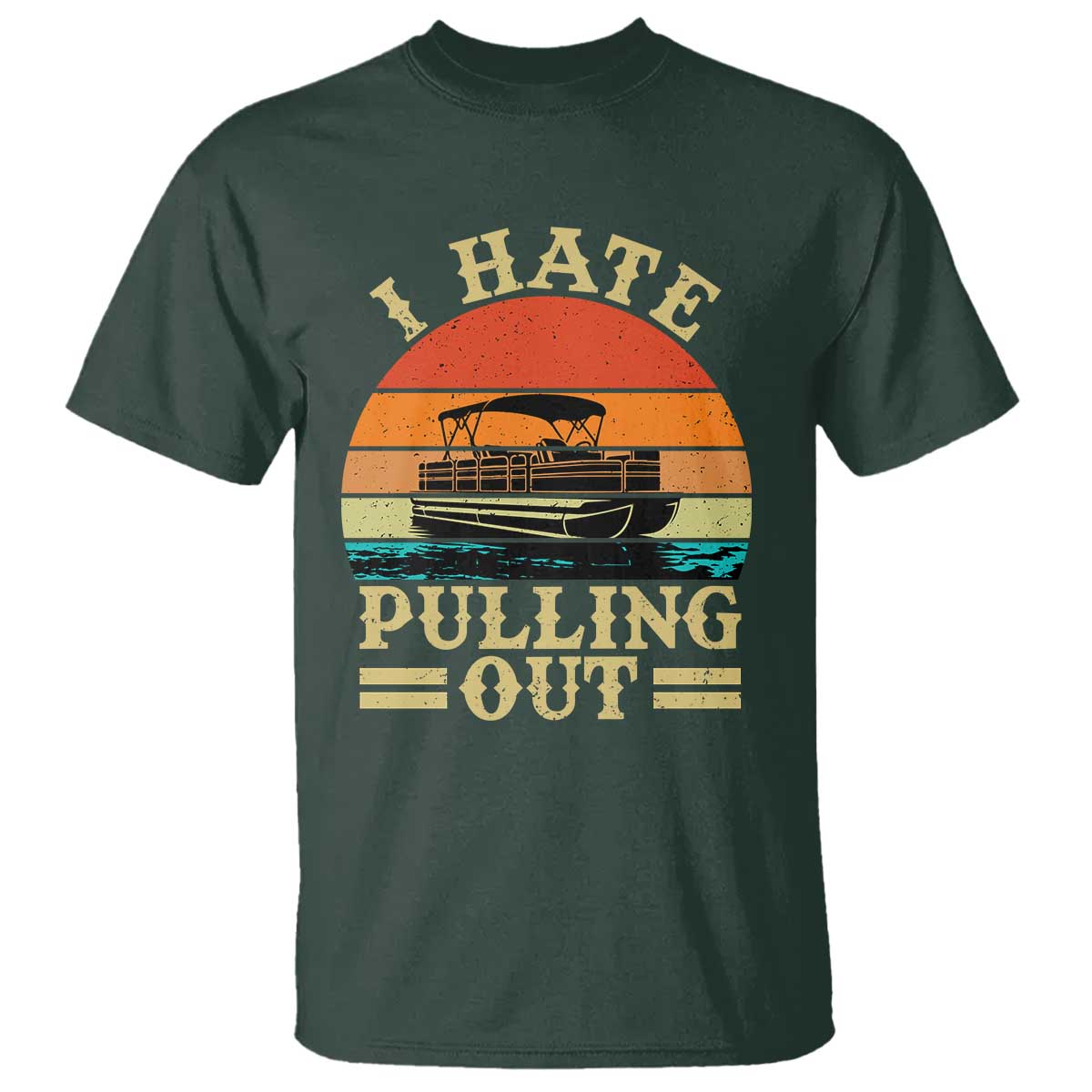 Funny Boating Boat Captain T Shirt I Hate Pulling Out Vintage Retro