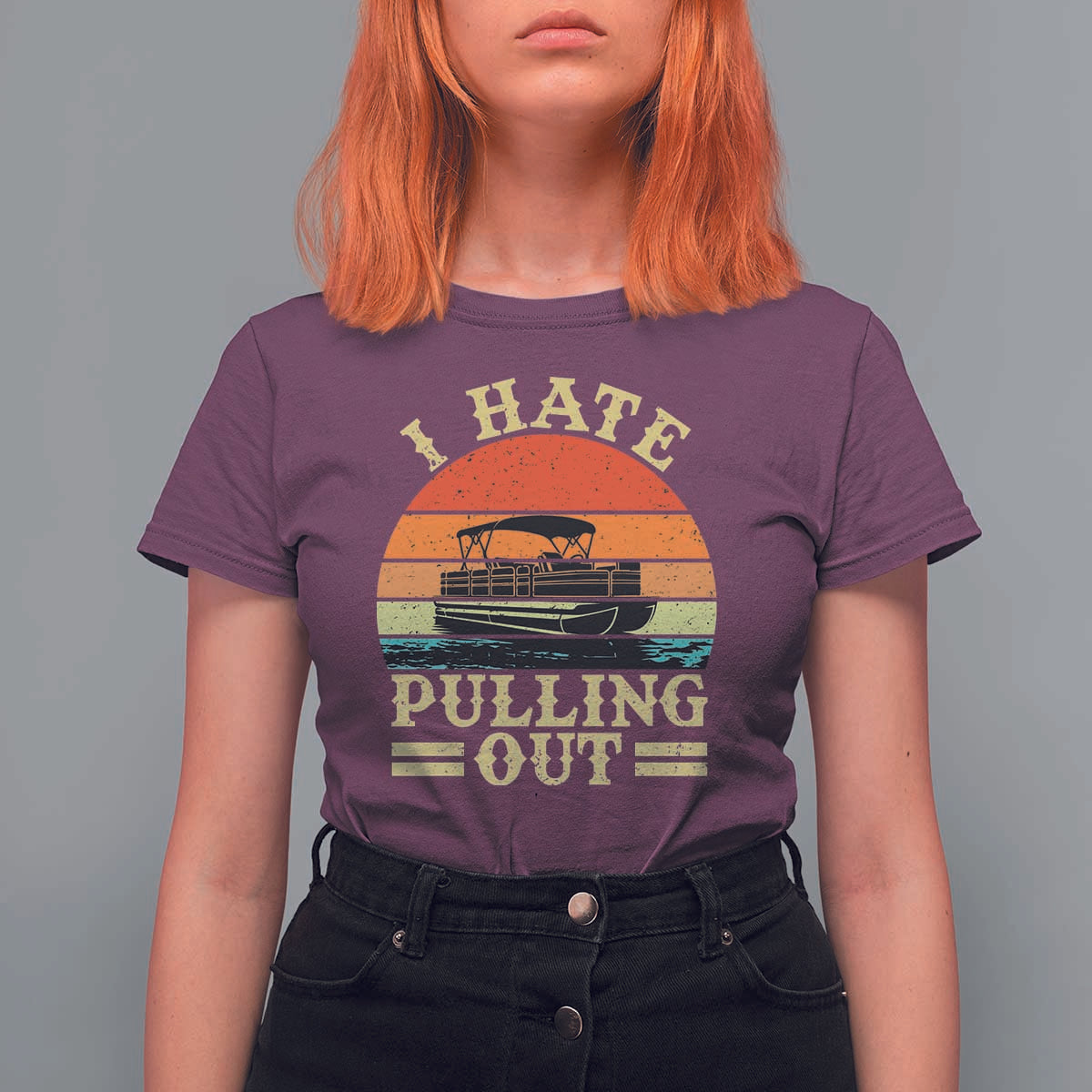 Funny Boating Boat Captain T Shirt For Women I Hate Pulling Out Vintage Retro