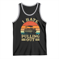 Funny Boating Boat Captain Tank Top I Hate Pulling Out Vintage Retro