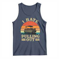 Funny Boating Boat Captain Tank Top I Hate Pulling Out Vintage Retro