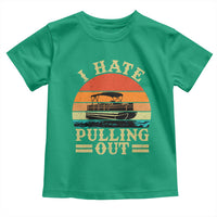Funny Boating Boat Captain Toddler T Shirt I Hate Pulling Out Vintage Retro