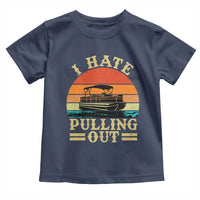 Funny Boating Boat Captain Toddler T Shirt I Hate Pulling Out Vintage Retro