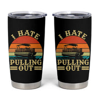 Funny Boating Boat Captain Tumbler Cup I Hate Pulling Out Vintage Retro