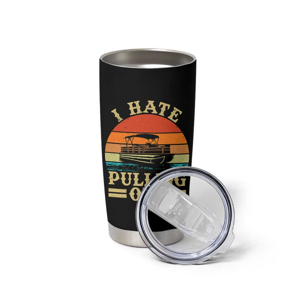 Funny Boating Boat Captain Tumbler Cup I Hate Pulling Out Vintage Retro
