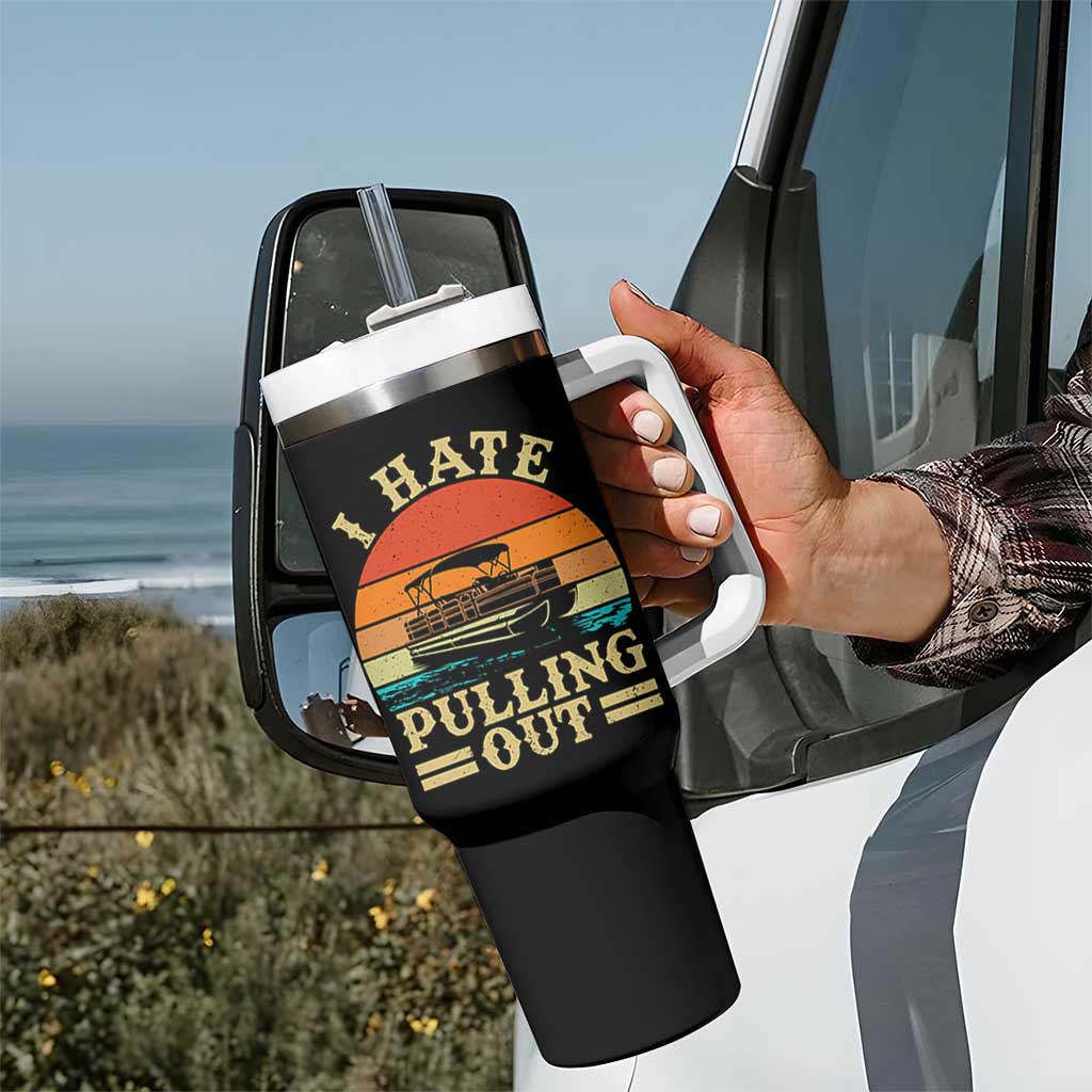 Funny Boating Boat Captain Tumbler With Handle I Hate Pulling Out Vintage Retro