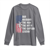 Funny Boat Captain Long Sleeve Shirt Dad Husband The Man The Myth The Captain Legend