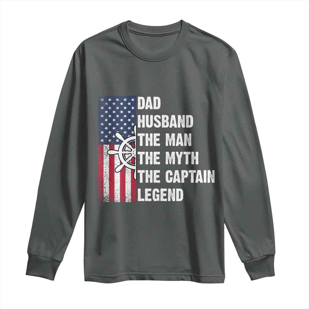 Funny Boat Captain Long Sleeve Shirt Dad Husband The Man The Myth The Captain Legend