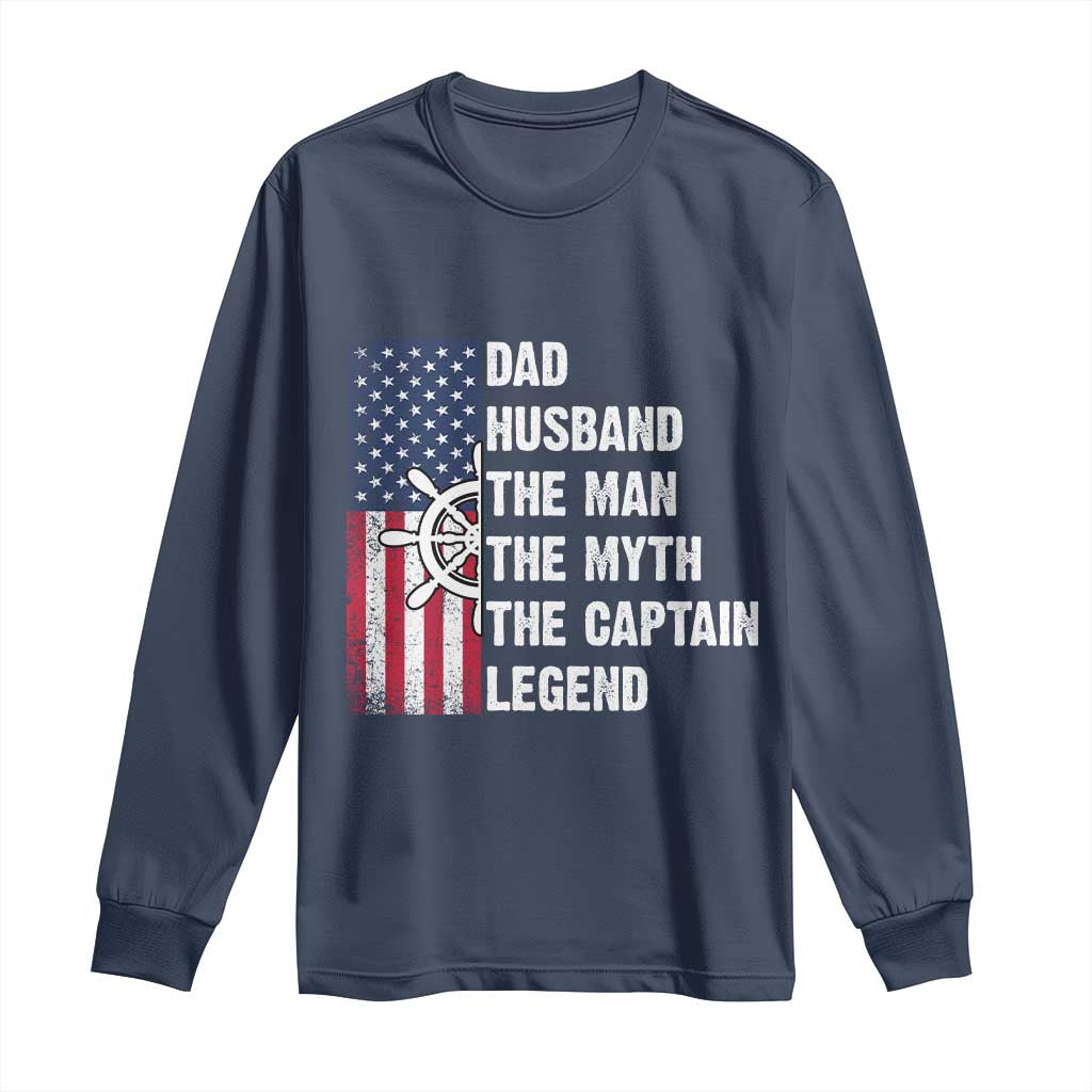 Funny Boat Captain Long Sleeve Shirt Dad Husband The Man The Myth The Captain Legend