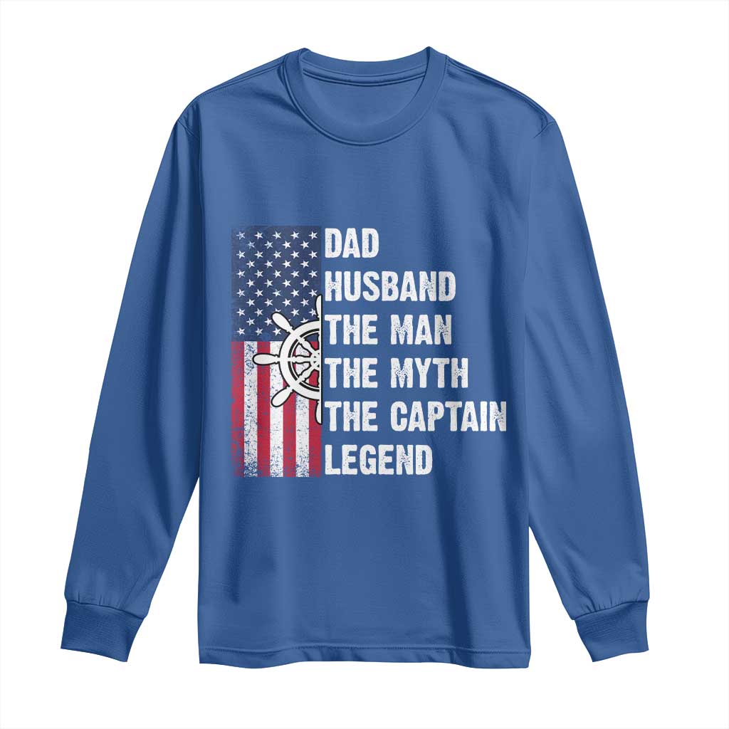 Funny Boat Captain Long Sleeve Shirt Dad Husband The Man The Myth The Captain Legend