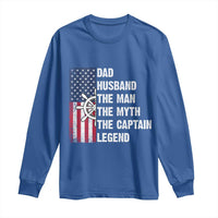Funny Boat Captain Long Sleeve Shirt Dad Husband The Man The Myth The Captain Legend