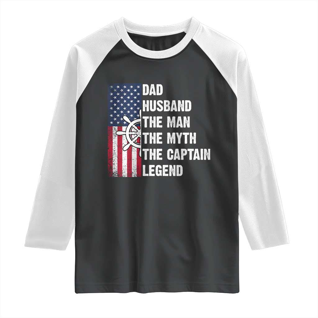 Funny Boat Captain Raglan Shirt Dad Husband The Man The Myth The Captain Legend
