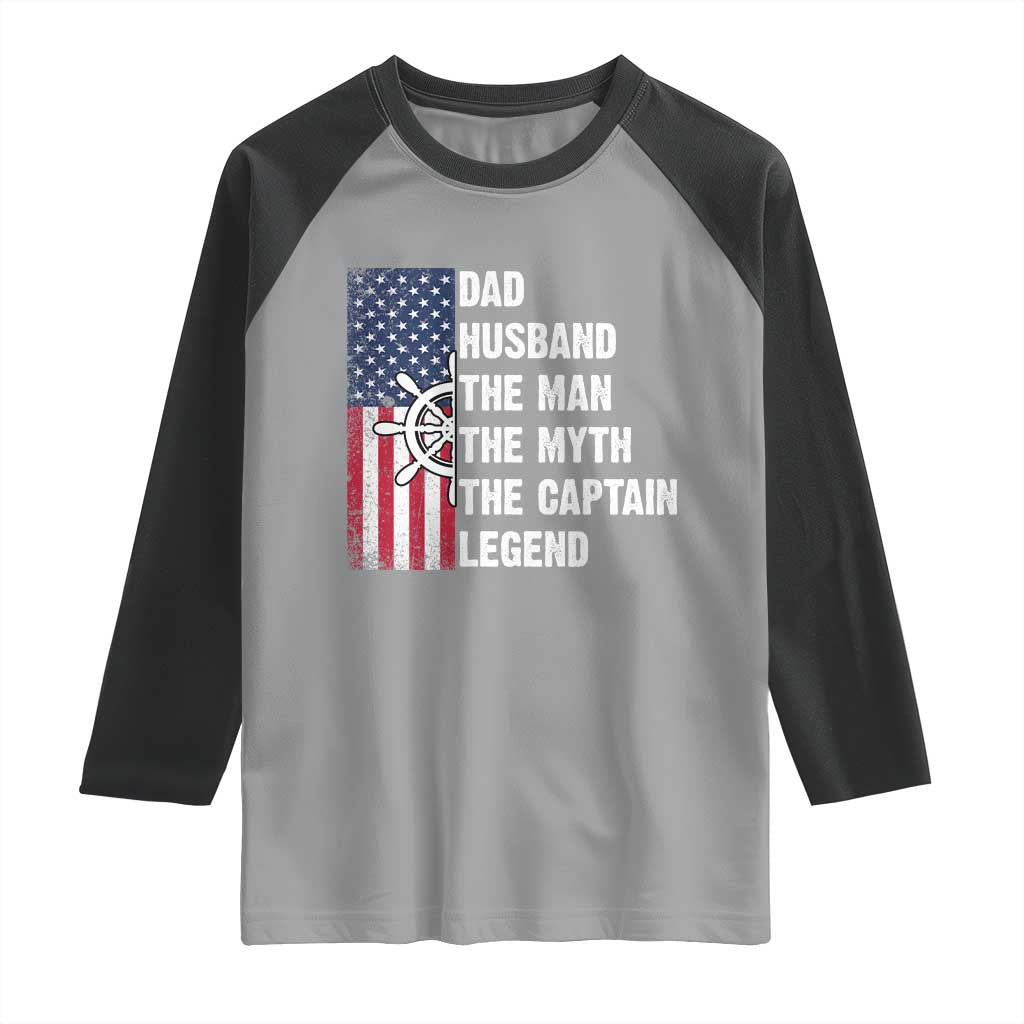 Funny Boat Captain Raglan Shirt Dad Husband The Man The Myth The Captain Legend