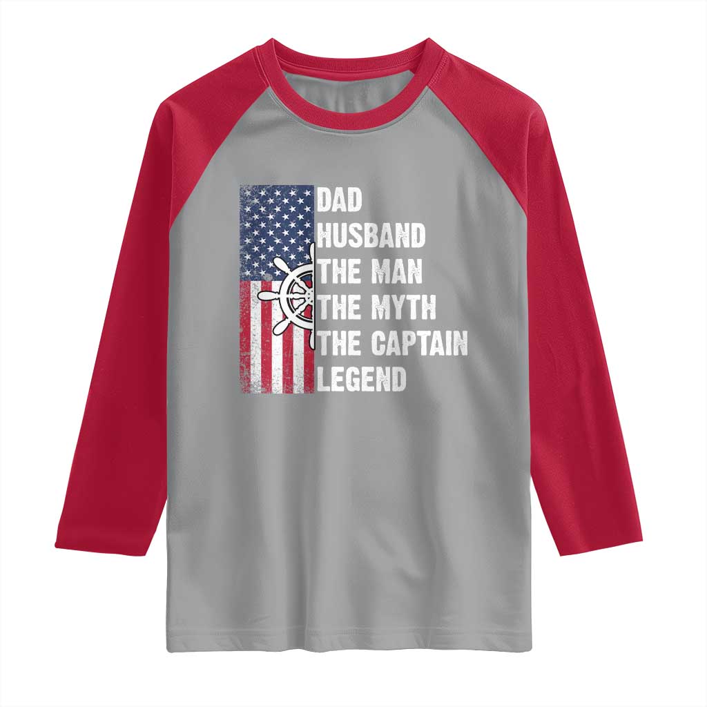Funny Boat Captain Raglan Shirt Dad Husband The Man The Myth The Captain Legend
