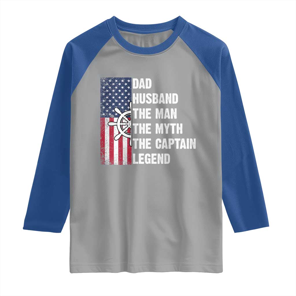 Funny Boat Captain Raglan Shirt Dad Husband The Man The Myth The Captain Legend