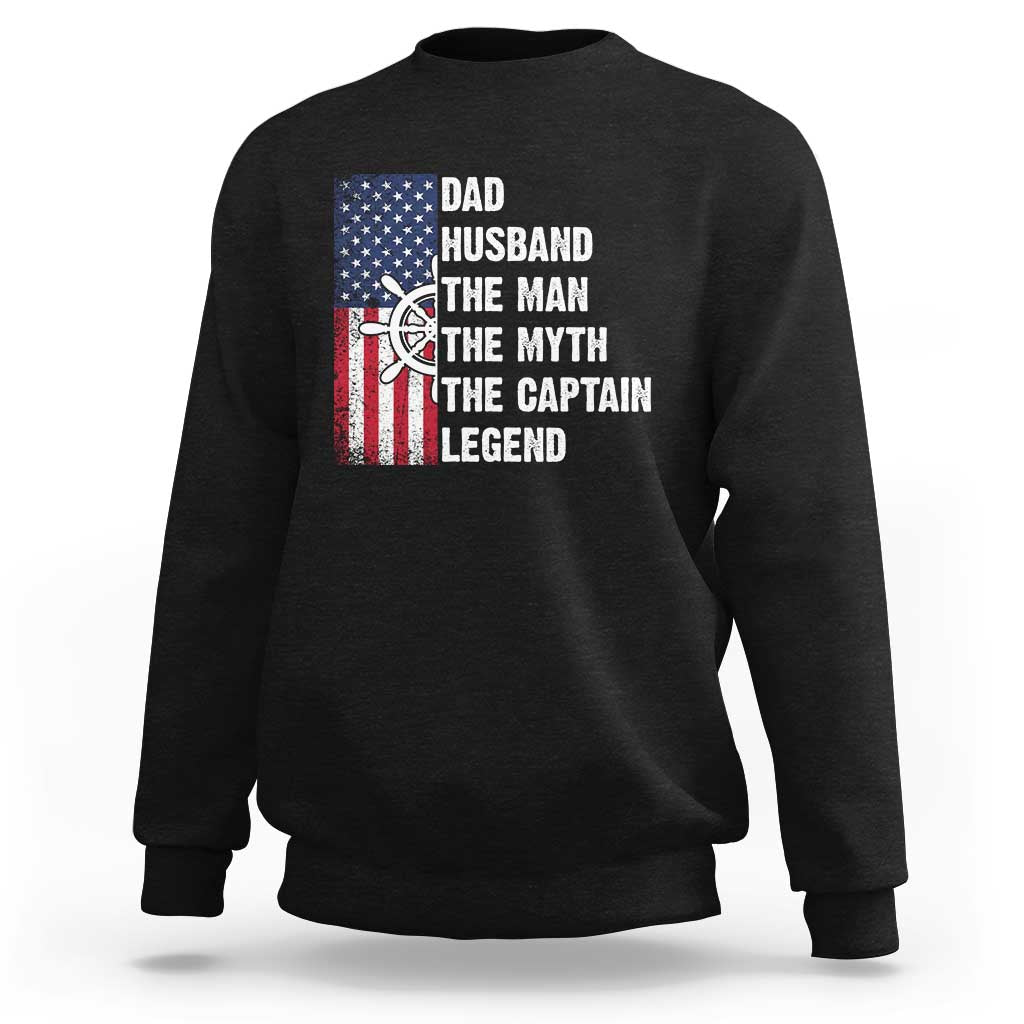 Funny Boat Captain Sweatshirt Dad Husband The Man The Myth The Captain Legend