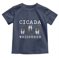 Funny Cicada Whisperer Toddler T Shirt Periodical Cicada Swarm