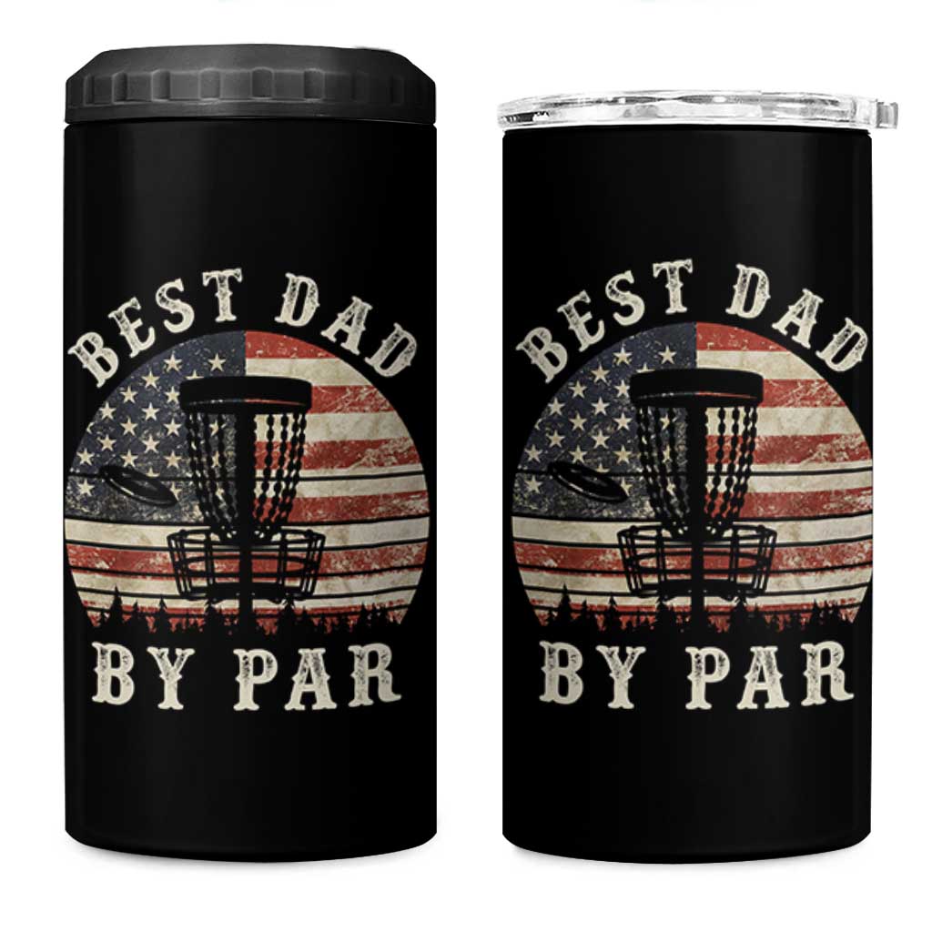 Funny Disc Golf Dad Best Dad By Par 4 in 1 Can Cooler Tumbler Vintage American Flag Fathers Day