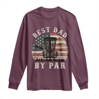Funny Disc Golf Dad Best Dad By Par Long Sleeve Shirt Vintage American Flag Fathers Day