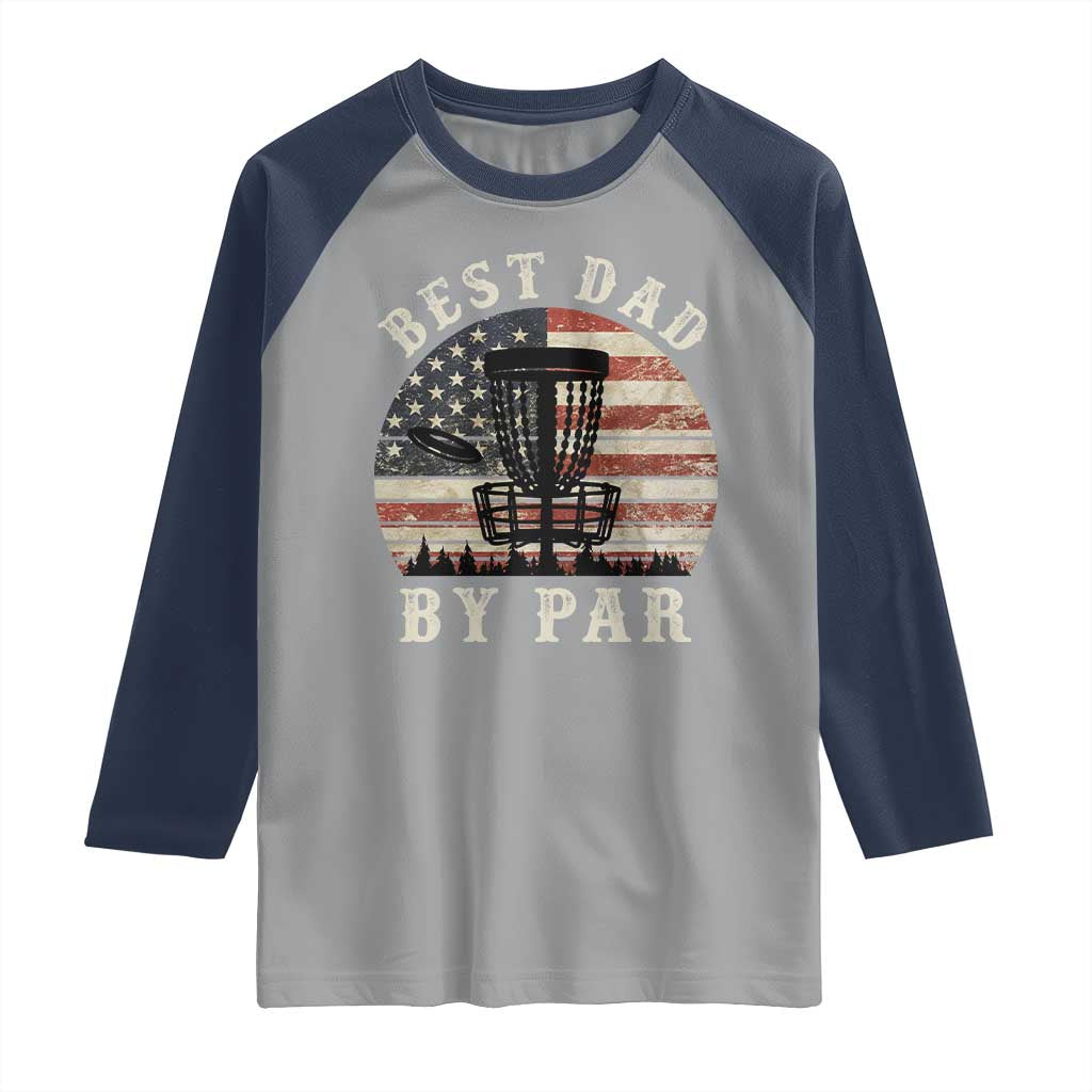 Funny Disc Golf Dad Best Dad By Par Raglan Shirt Vintage American Flag Fathers Day