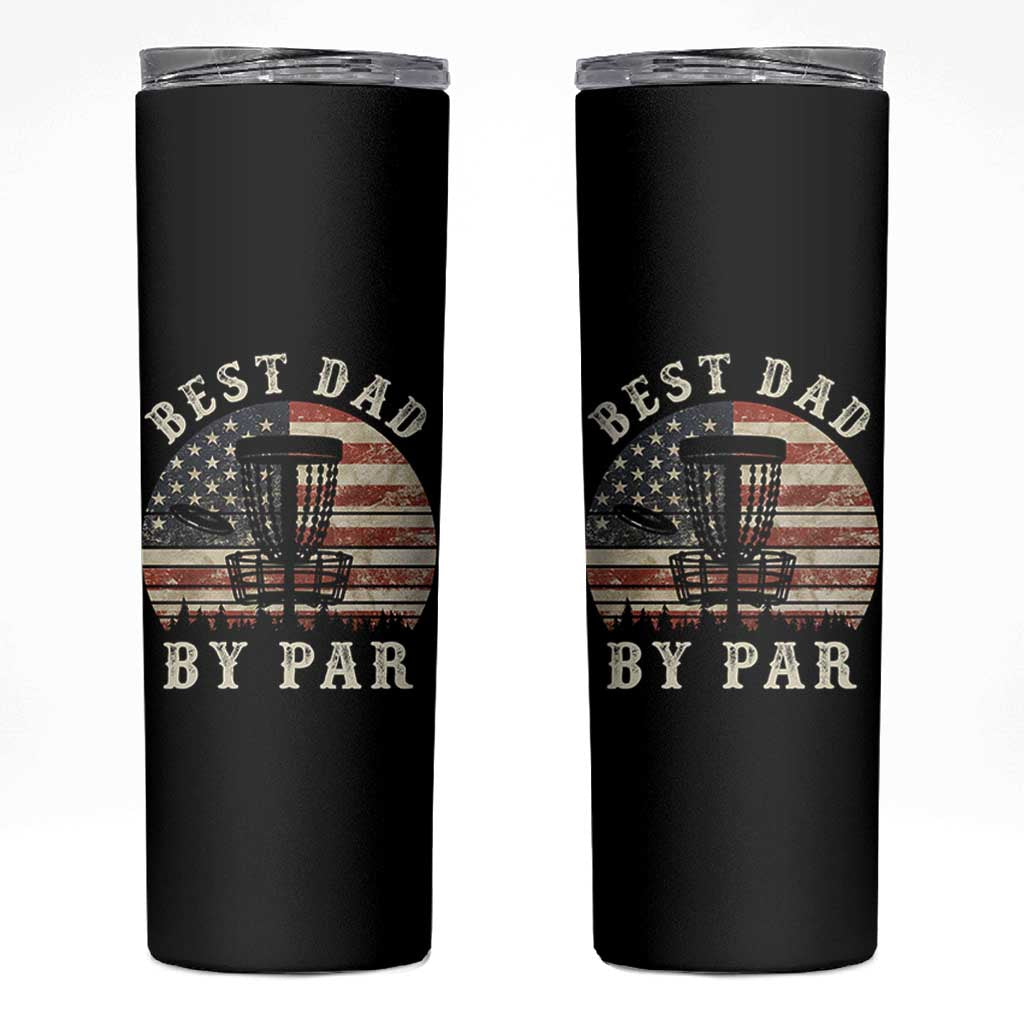 Funny Disc Golf Dad Best Dad By Par Skinny Tumbler Vintage American Flag Fathers Day