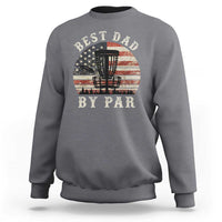 Funny Disc Golf Dad Best Dad By Par Sweatshirt Vintage American Flag Fathers Day