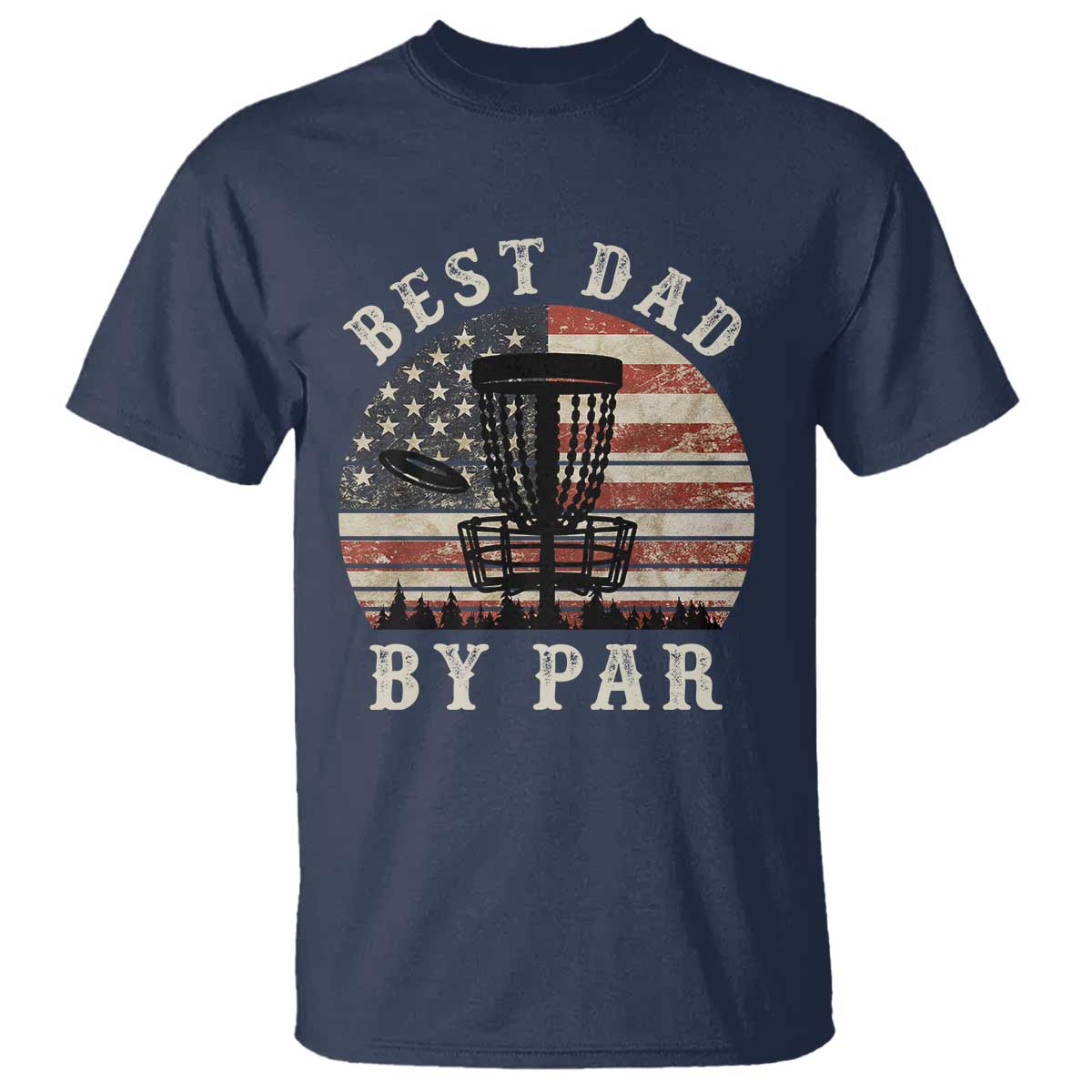 Funny Disc Golf Dad Best Dad By Par T Shirt Vintage American Flag Fathers Day