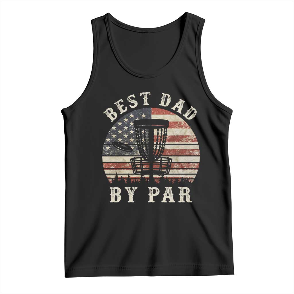 Funny Disc Golf Dad Best Dad By Par Tank Top Vintage American Flag Fathers Day
