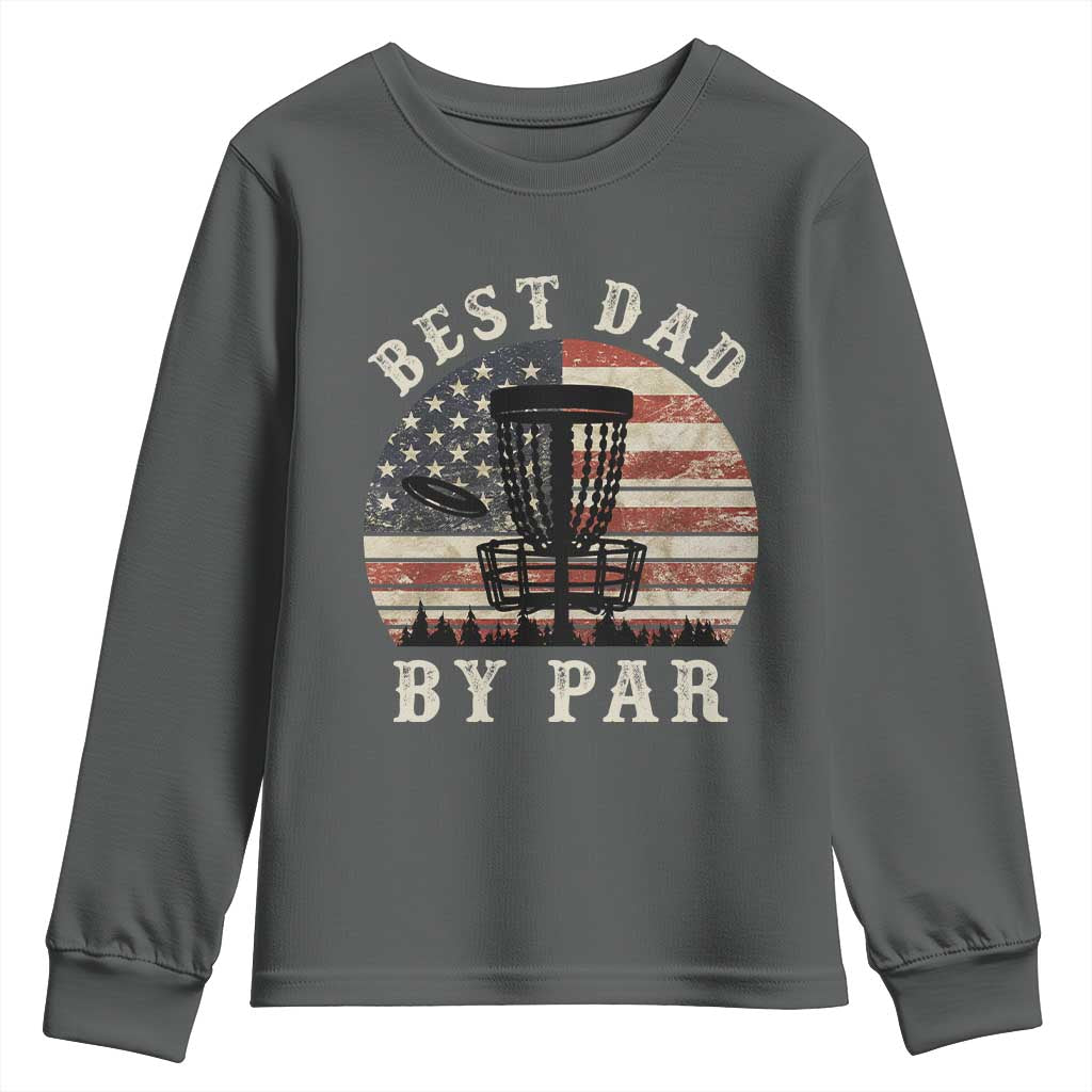 Funny Disc Golf Dad Best Dad By Par Youth Sweatshirt Vintage American Flag Fathers Day