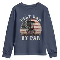 Funny Disc Golf Dad Best Dad By Par Youth Sweatshirt Vintage American Flag Fathers Day