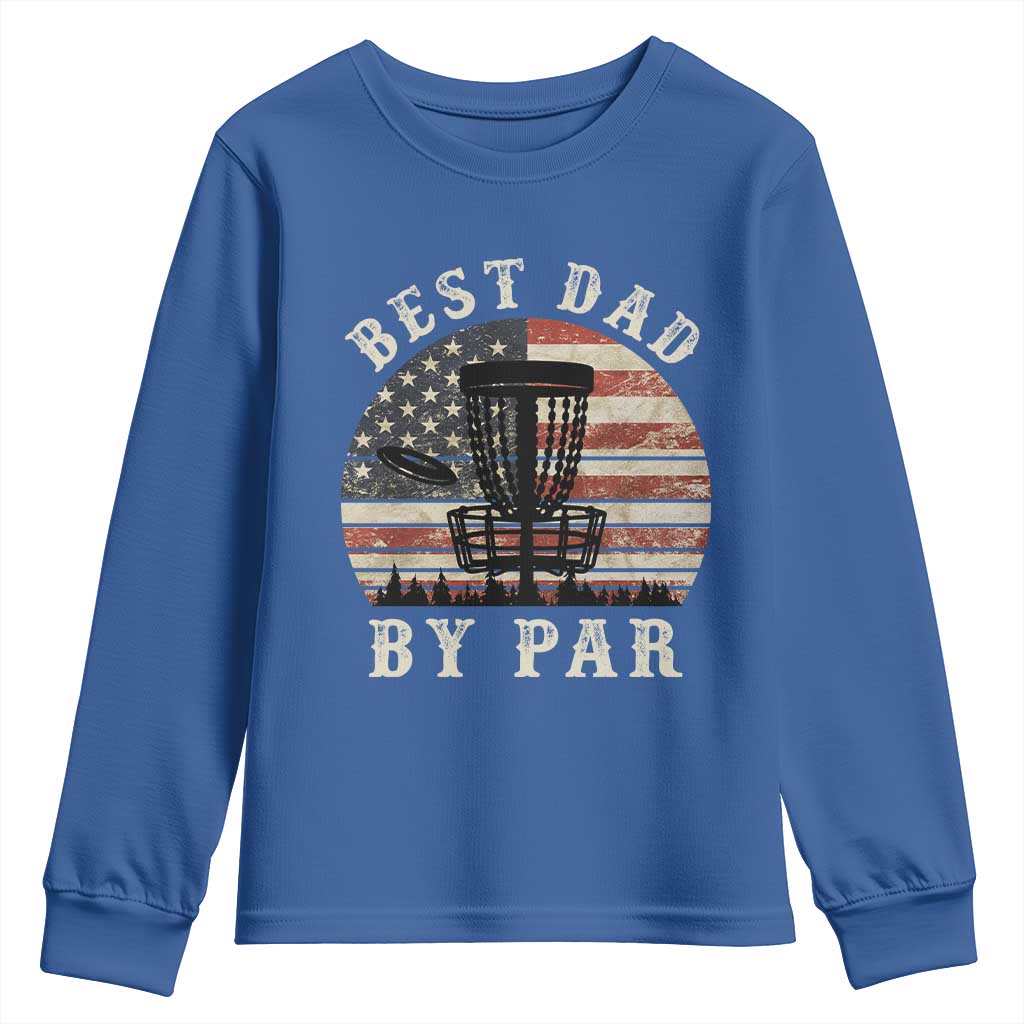 Funny Disc Golf Dad Best Dad By Par Youth Sweatshirt Vintage American Flag Fathers Day