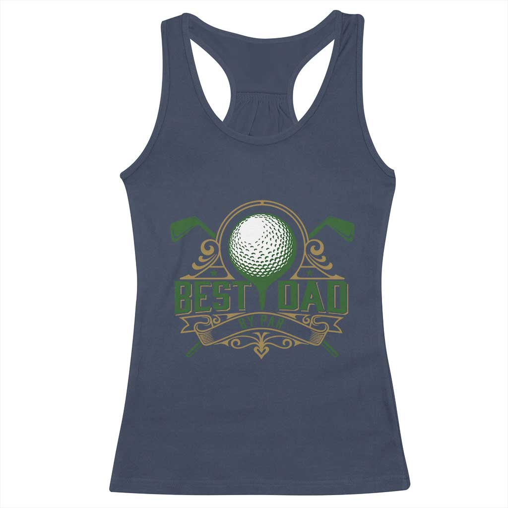 Funny Golfing Dad Racerback Tank Top Best Dad By Par Fathers Day