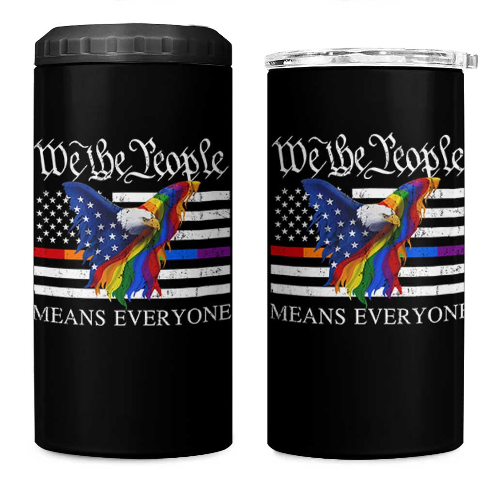 We The People Means Everyone US Constitution LGBT Pride 4 in 1 Can Cooler Tumbler Rainbow Bald Eagle