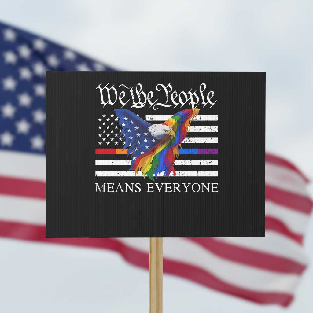 We The People Means Everyone US Constitution LGBT Pride Protest Sign Rainbow Bald Eagle - Wonder Print Shop