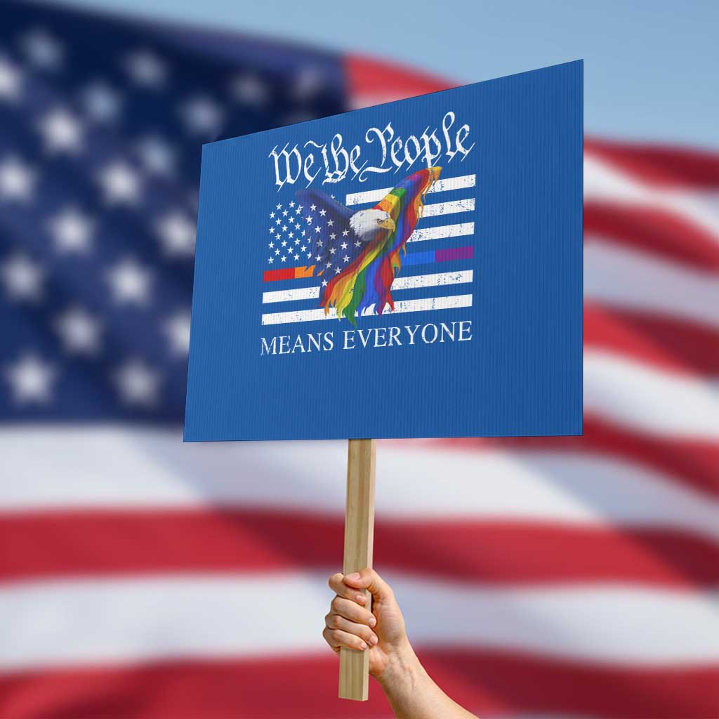 We The People Means Everyone US Constitution LGBT Pride Protest Sign Rainbow Bald Eagle - Wonder Print Shop