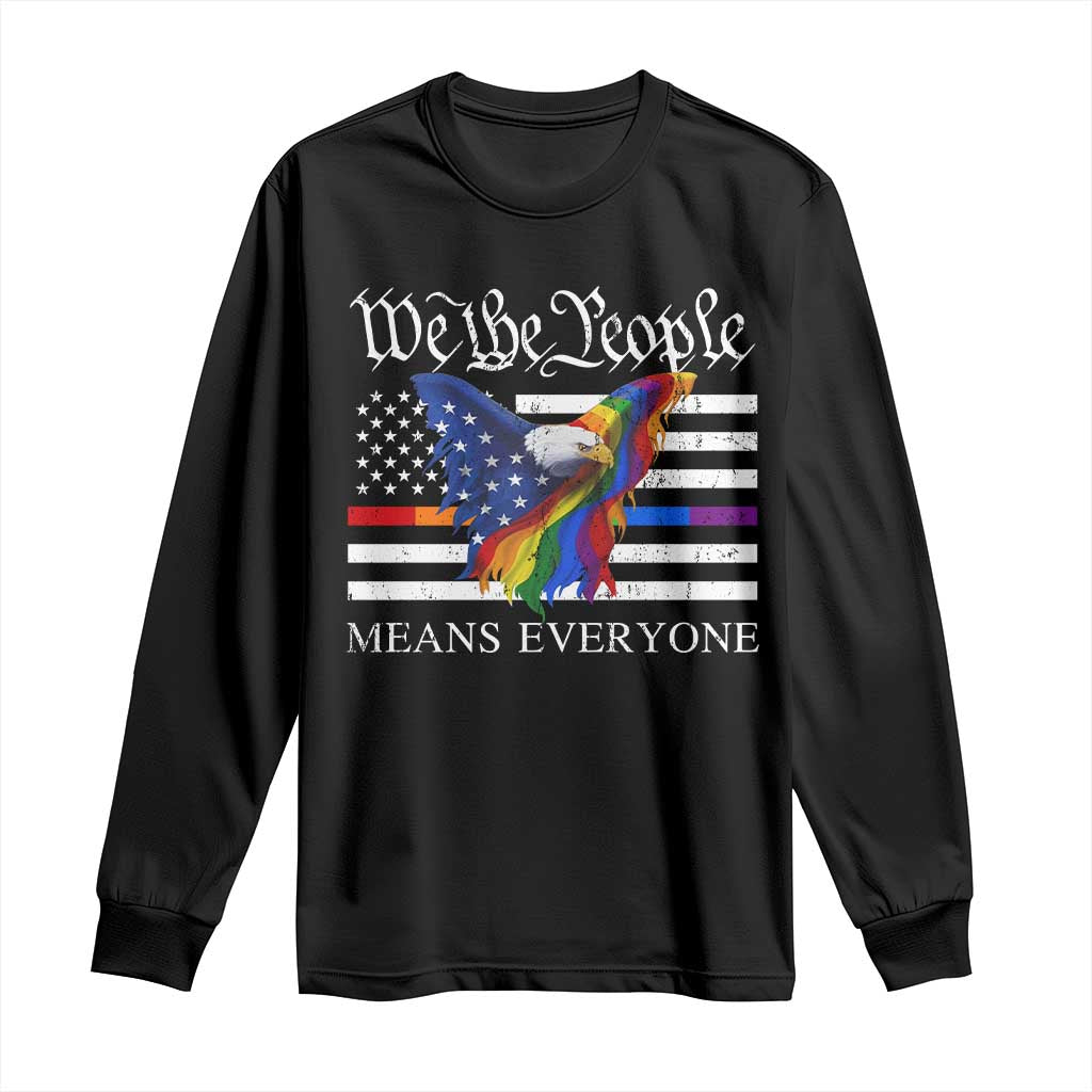 We The People Means Everyone US Constitution LGBT Pride Long Sleeve Shirt Rainbow Bald Eagle