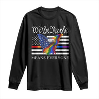 We The People Means Everyone US Constitution LGBT Pride Long Sleeve Shirt Rainbow Bald Eagle