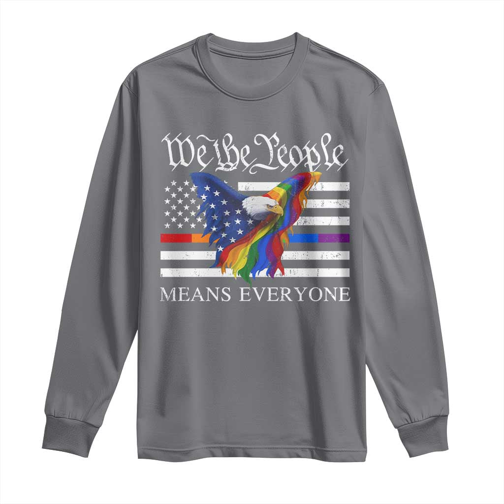 We The People Means Everyone US Constitution LGBT Pride Long Sleeve Shirt Rainbow Bald Eagle