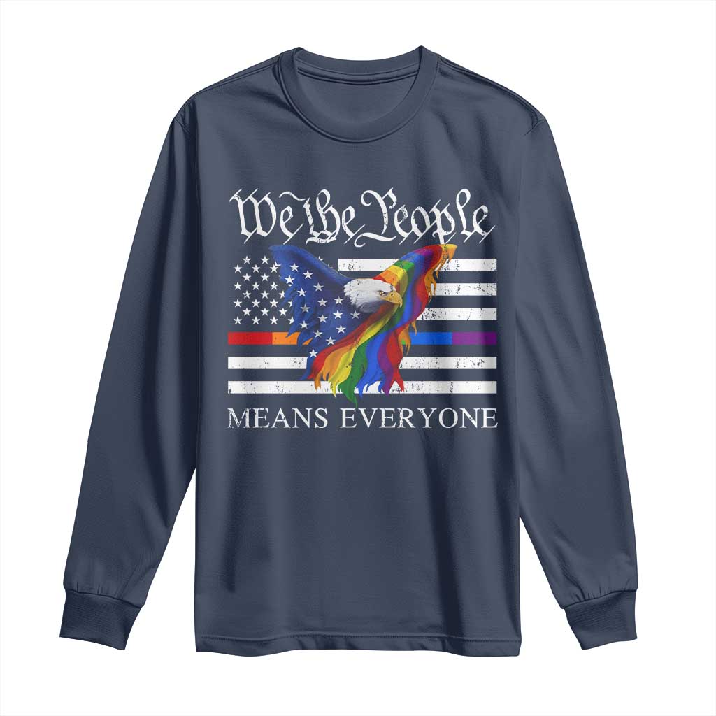 We The People Means Everyone US Constitution LGBT Pride Long Sleeve Shirt Rainbow Bald Eagle