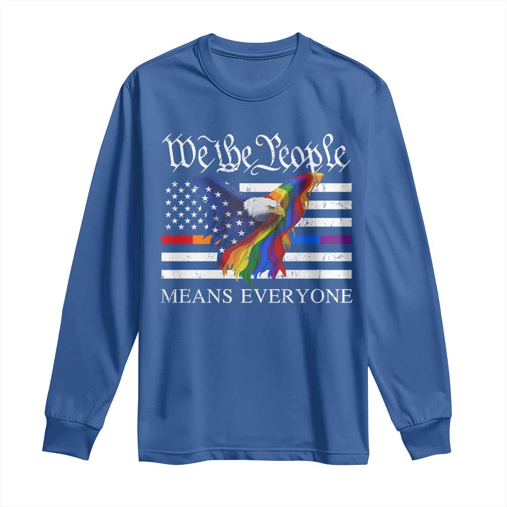We The People Means Everyone US Constitution LGBT Pride Long Sleeve Shirt Rainbow Bald Eagle