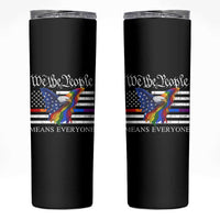We The People Means Everyone US Constitution LGBT Pride Skinny Tumbler Rainbow Bald Eagle