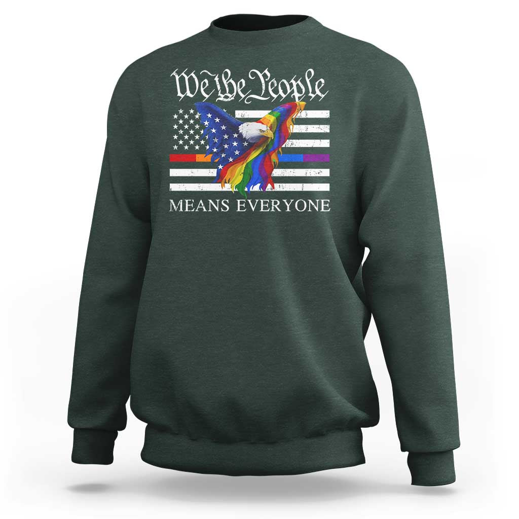 We The People Means Everyone US Constitution LGBT Pride Sweatshirt Rainbow Bald Eagle