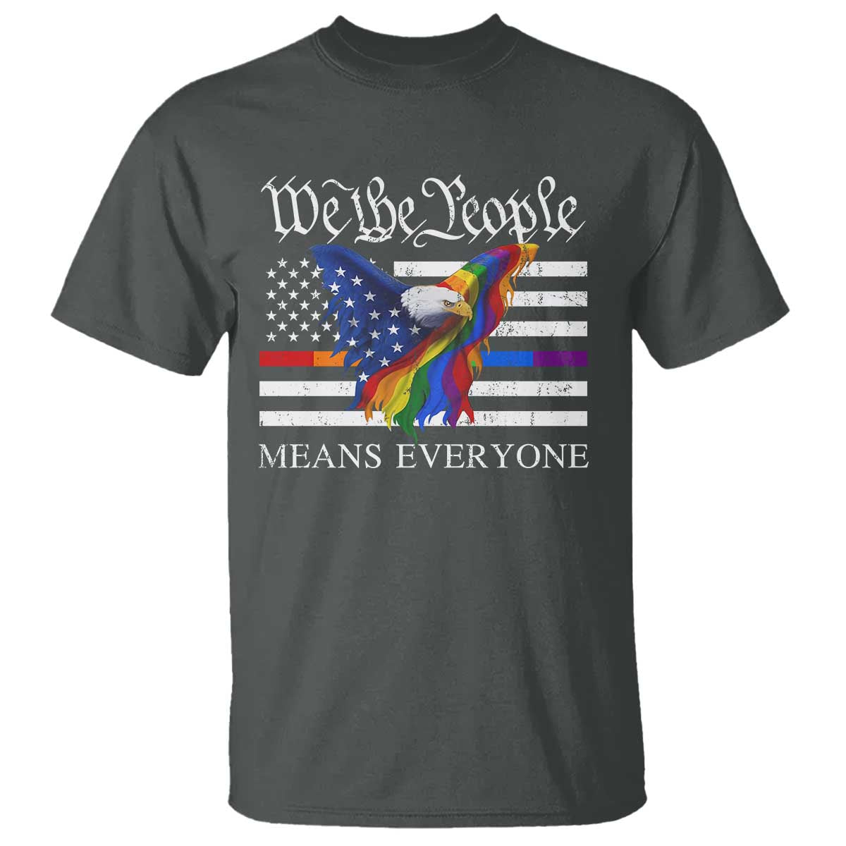 We The People Means Everyone US Constitution LGBT Pride T Shirt Rainbow Bald Eagle
