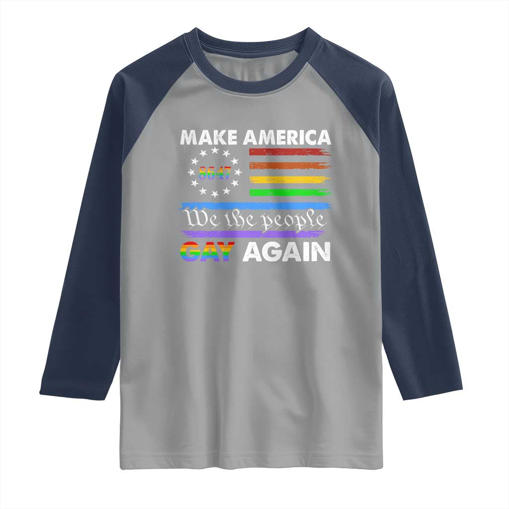Funny Make America Gay Again 8647 Raglan Shirt Rainbow Betsy Ross Flag - Wonder Print Shop