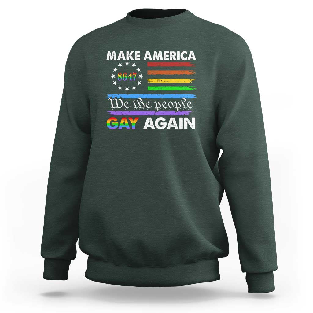 Funny Make America Gay Again 8647 Sweatshirt Rainbow Betsy Ross Flag - Wonder Print Shop