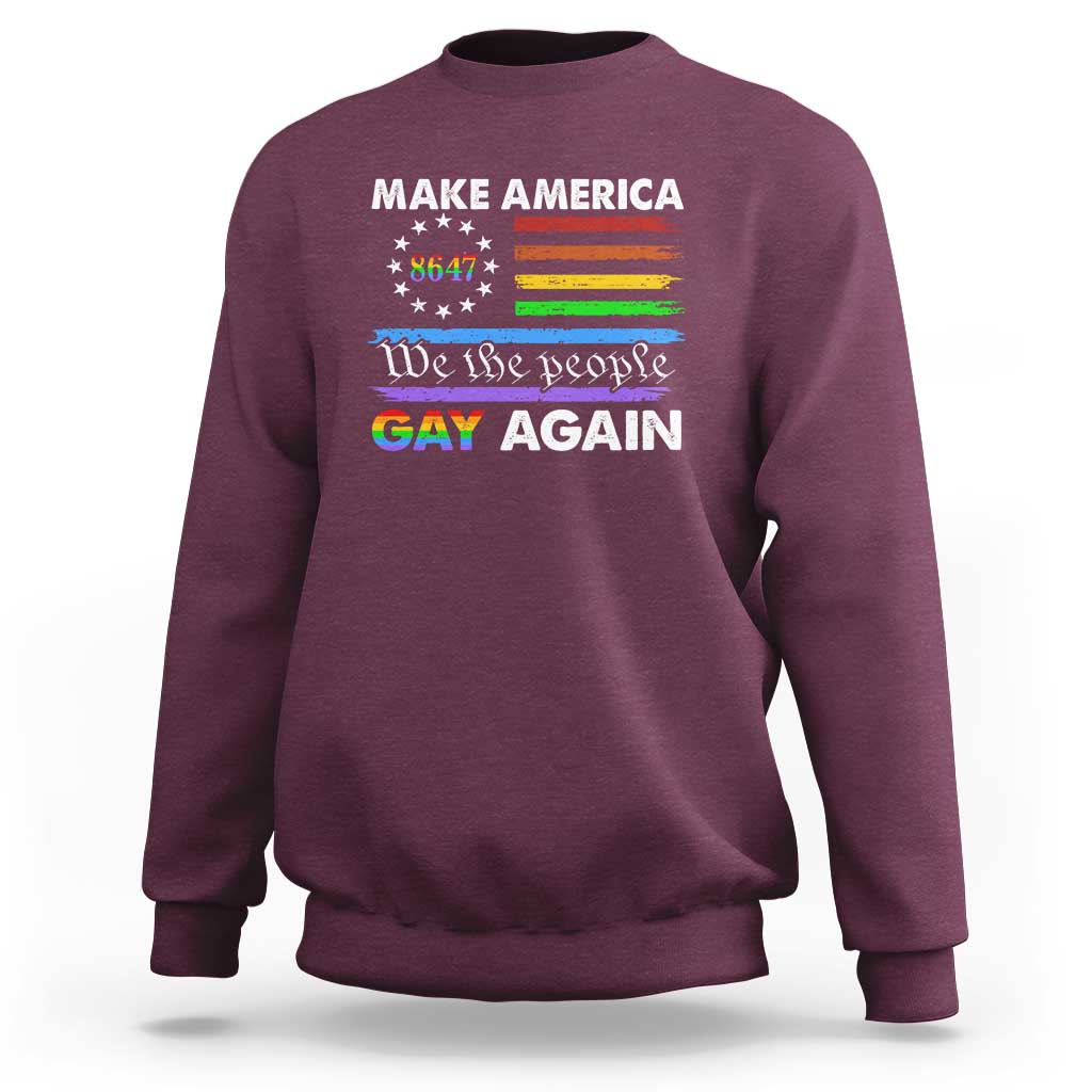 Funny Make America Gay Again 8647 Sweatshirt Rainbow Betsy Ross Flag - Wonder Print Shop