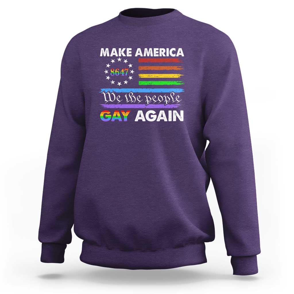 Funny Make America Gay Again 8647 Sweatshirt Rainbow Betsy Ross Flag - Wonder Print Shop