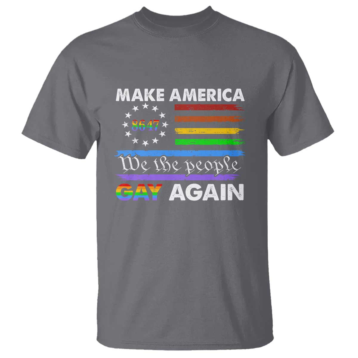 Funny Make America Gay Again 8647 T Shirt Rainbow Betsy Ross Flag - Wonder Print Shop