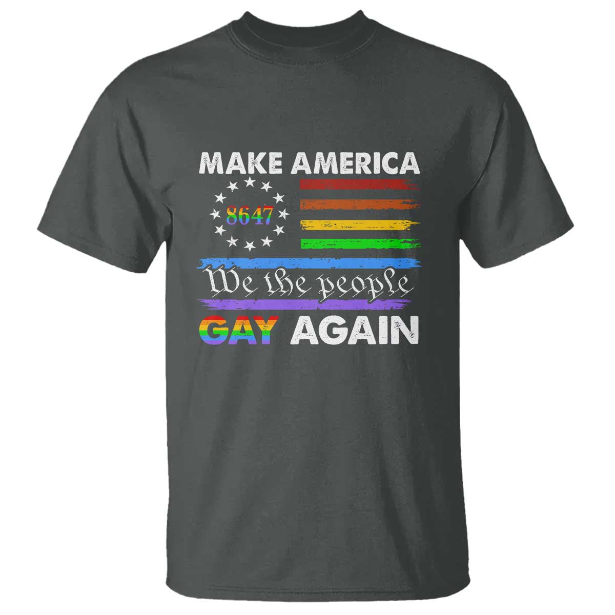 Funny Make America Gay Again 8647 T Shirt Rainbow Betsy Ross Flag - Wonder Print Shop