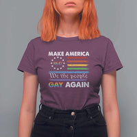 Funny Make America Gay Again 8647 T Shirt For Women Rainbow Betsy Ross Flag - Wonder Print Shop