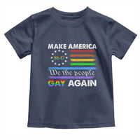Funny Make America Gay Again 8647 Toddler T Shirt Rainbow Betsy Ross Flag - Wonder Print Shop